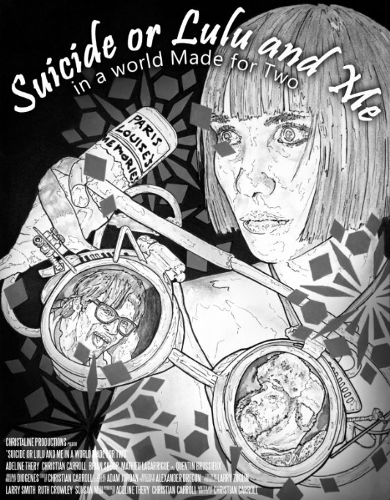 Suicide or Lulu and Me in a World Made for Two (2014)