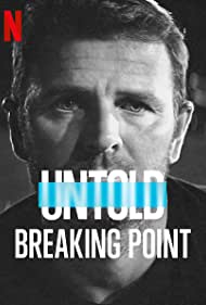 Untold: Breaking Point (2021)