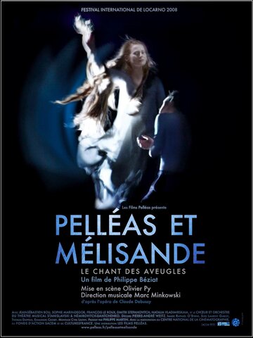 Пеллеас и Мелизанда, пение слепого (2008)