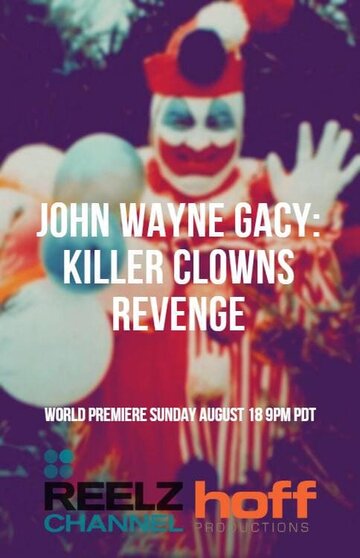 John Wayne Gacy: Killer Clown's Revenge (2019)