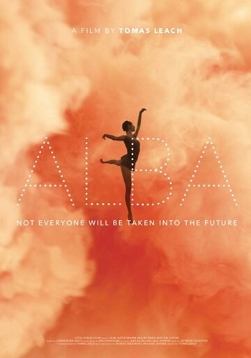 Alba: Not Everyone Will Be Taken Into the Future (2018)