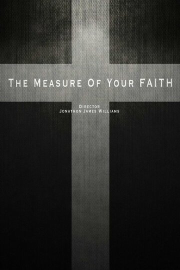 The Measure of Your Faith (2016)