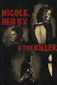 Nicole, her Ex & the Killer