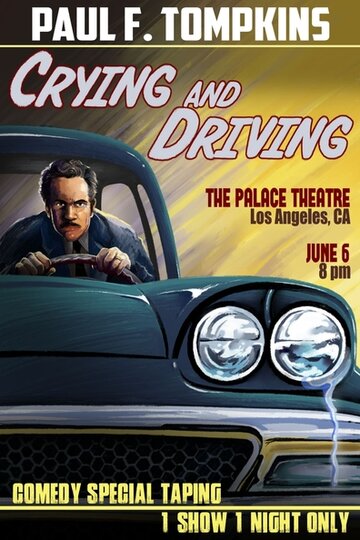 Paul F. Tompkins: Crying and Driving (2015)