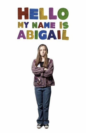 Hello, My Name Is Abigail (2012)
